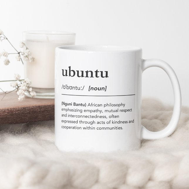 Ubuntu Definition I am because we are Coffee Mug (Creator Uploaded)