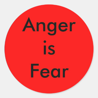!   UCreate Anger is Fear Classic Round Sticker