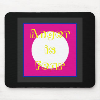!   UCreate Anger is Fear Mouse Mat