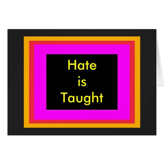 !   UCreate Hate is Taught (Front Horizontal)