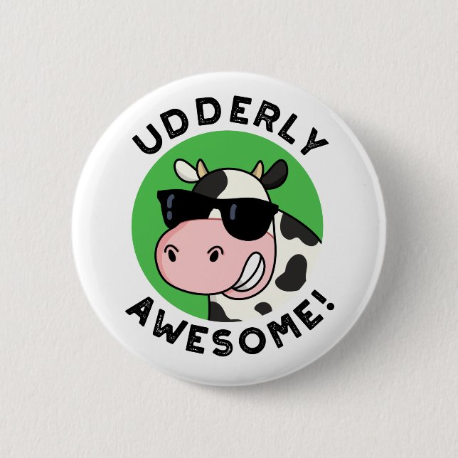 Udderly Awesome Funny Cow Pun  6 Cm Round Badge (Front)