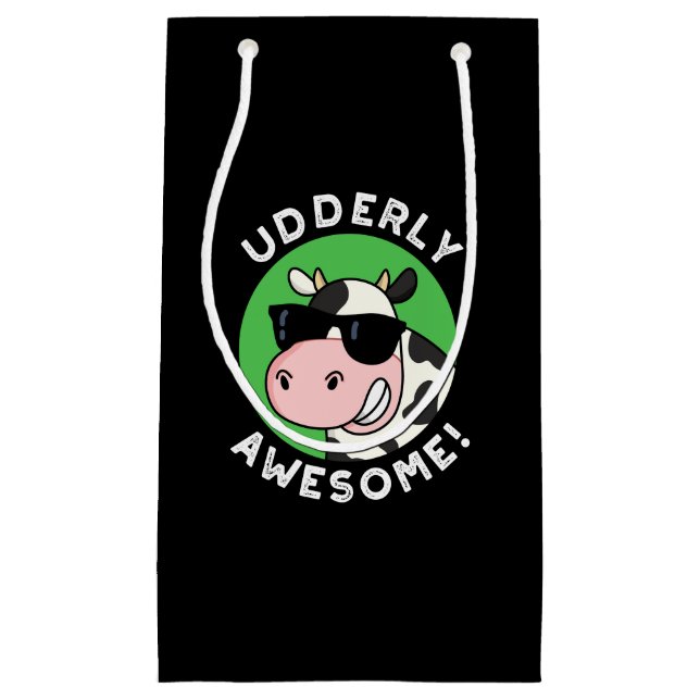 Udderly Awesome Funny Cow Pun Dark BG Small Gift Bag (Front)