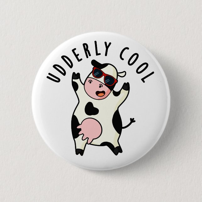 Udderly Cool Funny Cow Pun  6 Cm Round Badge (Front)