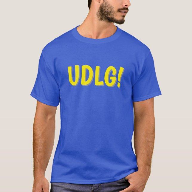UDLG! T-Shirt (Front)