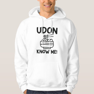 Udon Know Me Hoodie
