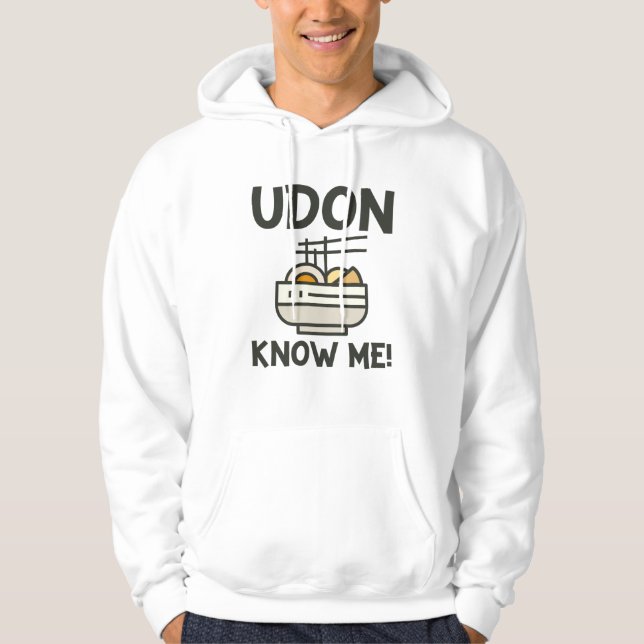 Udon Know Me Hoodie (Front)