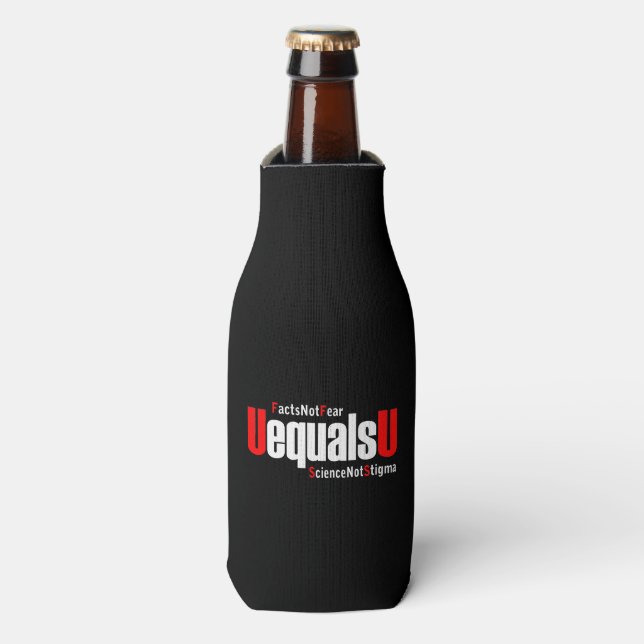 UEqualsU HIV Facts Not Fear Science Not Stigma Bottle Cooler (Bottle Front)