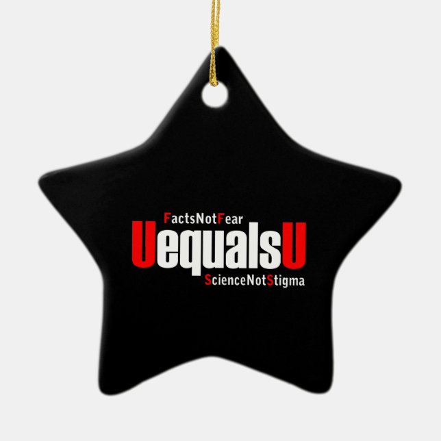 UEqualsU HIV Facts Not Fear Science Not Stigma Ceramic Tree Decoration (Front)