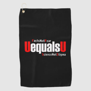 UEqualsU HIV Facts Not Fear Science Not Stigma Golf Towel