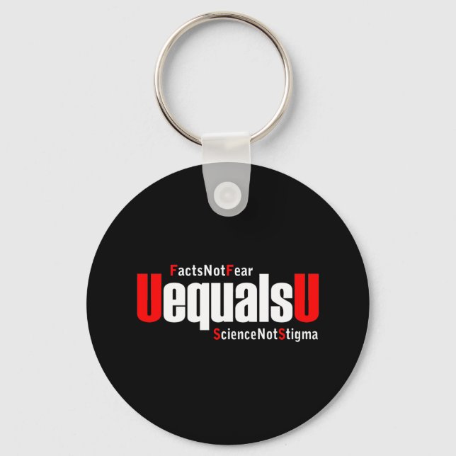 UEqualsU HIV Facts Not Fear Science Not Stigma Key Ring (Front)