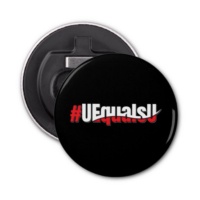UEqualsU HIV Undetectable Untransmittable Art Bottle Opener (Front)