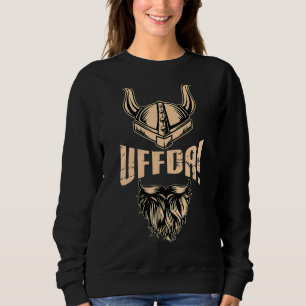 Uff Da American Norwegian Quote Roots Viking Helme Sweatshirt