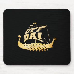 Uff Da! Ancient Viking Ship - Funny Midwest Boatin Mouse Mat