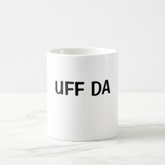 UFF DA COFFEE MUG