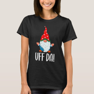 Uff Da Cute Swedish Gnome Christmas Family Matchin T-Shirt