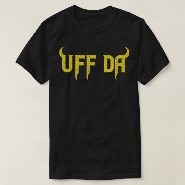 Uff Da Funny Minnesota Saying with Viking Horns  T-Shirt (Design Front)