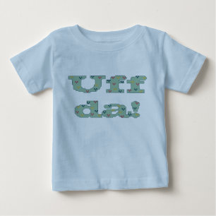 Uff da! Infant Shirt