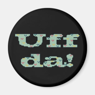Uff da! Magnet