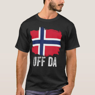 Uff Da Norwegian Phrase Scandinavian Norge Viking T-Shirt