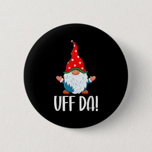 Uff Da Swediomte Gnome Christmas  6 Cm Round Badge