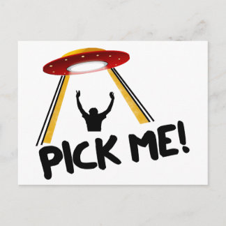 UFO Alien Ship - Pick Me! Postcard