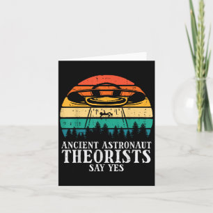 Ufo Ancient Astronaut Theorists Say Yes Alien Men  Card