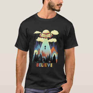 Ufo Flying Saucer We Believe In Aliens Outer Space T-Shirt
