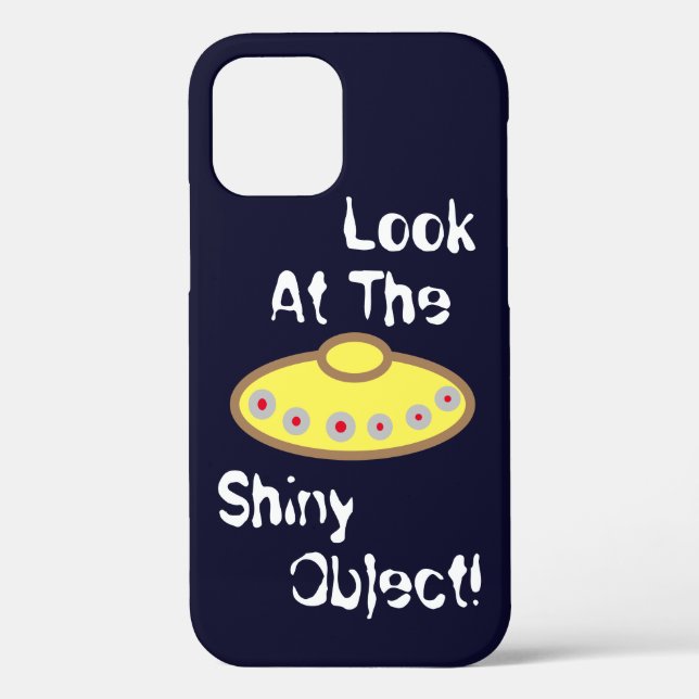 UFO "look at the Shiny Object" Case-Mate iPhone Case (Back)