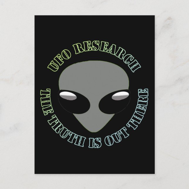 UFO Research, The Truth Is Out There Postcard (Front)