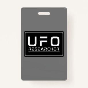 UFO Researcher Paranormal Investigator Aliens ID Badge