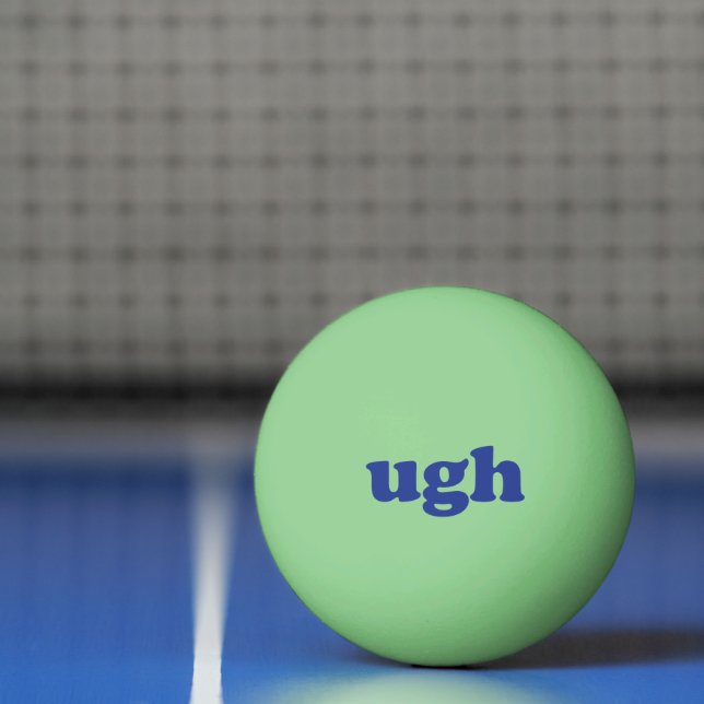 Ugh blue modern typography funny glow in the dark ping pong ball (Net)