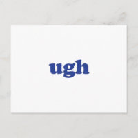 "ugh" blue white postcard