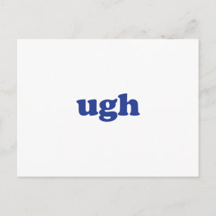 "ugh" blue white postcard