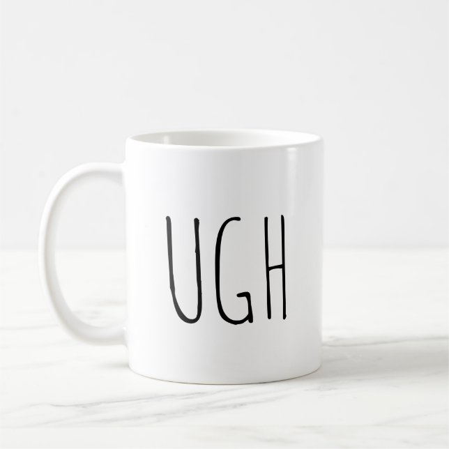 UGH | Funny Coffee Mug (Left)