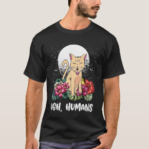 Ugh Humans Cat Introvert Kitten Antisocial Cat Mo T-Shirt