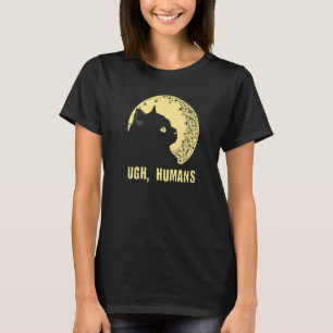 Ugh Humans Cat Introvert Kitten Antisocial Cat Mo T-Shirt
