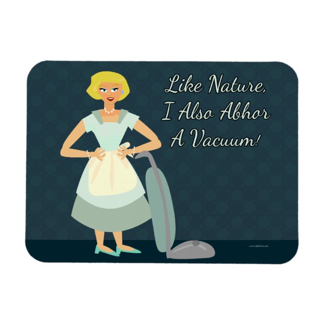Ugh I Abhor Vacuums Magnet (Horizontal)