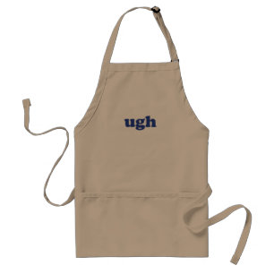Ugh khaki and blue modern typography funny standard apron
