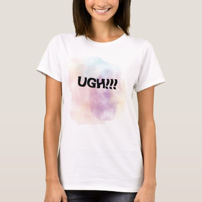 UGH! T-Shirt (Front)