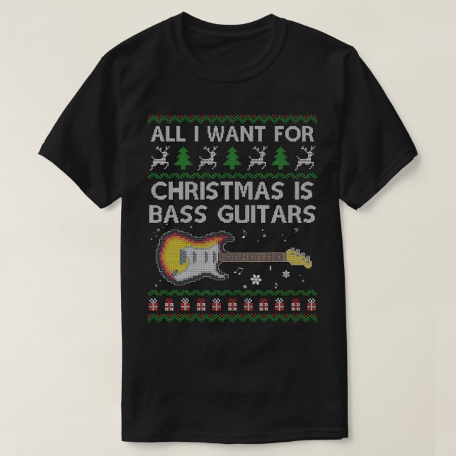 Ugly All I Want For Christmas Sweater Bass Guitar  (Design Front)