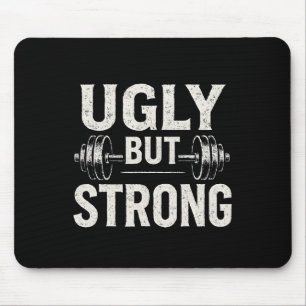 Ugly But Strong Funny Gym Workout Barbell Mouse Mat