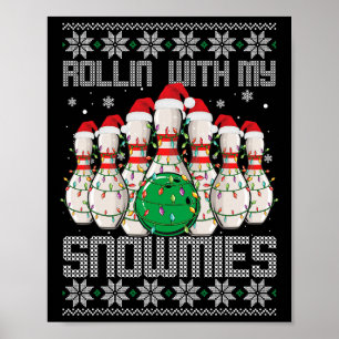 Ugly Christmas Bowling Lover Bowlers Rollin With M Poster