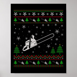 Ugly Christmas For Chainsaw Lovers Fun Ugly Poster