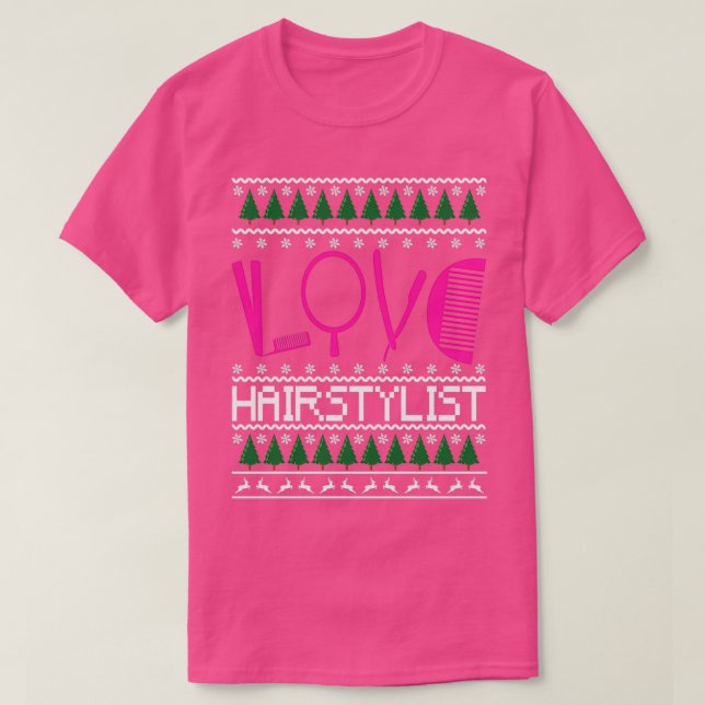 Ugly Christmas Hairstylist Design Hairdresser Xmas T-Shirt (Design Front)