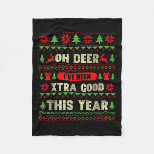 Ugly Christmas Oh Deer I've Been Extra Good This Y Fleece Blanket