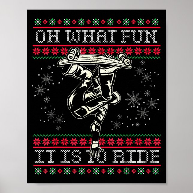 Ugly Christmas Skateboard Oh What Fun It Is To Rid Poster (Front)