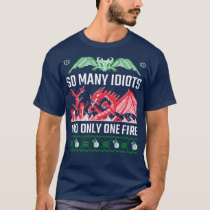 Ugly Christmas So Many Idiots Dragon T-Shirt