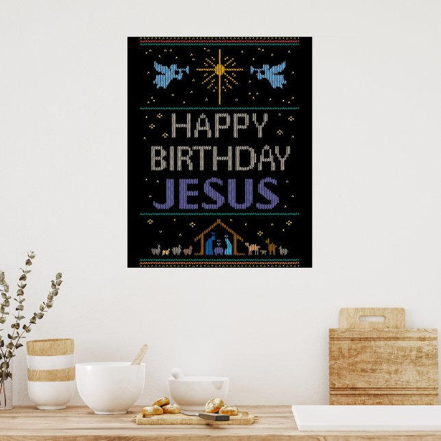 Ugly Christmas Sweater Christ Happy Birthday Jesus Poster (Kitchen)