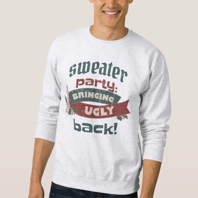 UGLY CHRISTMAS SWEATER PARTY BRINGING UGLY BACK  (Front)