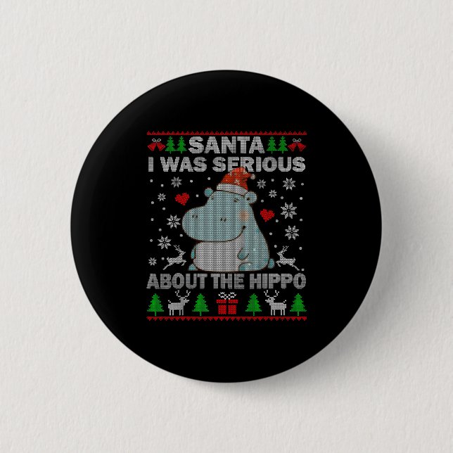 Ugly Christmas Sweater Santa I Was Serious About T 6 Cm Round Badge (Front)